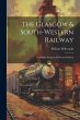 The Glasgow & South-western Railway - Bild 1