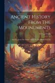 Ancient History From The Mounuments: Assyria: From The Earliest Times To The Fall Of Nineveh