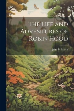 Cover The Life and Adventures of Robin Hood