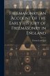 Freemasonry, an Account of the Early... - Bild 1