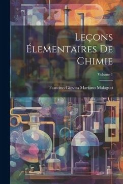 Leçons Élementaires De Chimie; Volume 1 - Malaguti, Faustino Giovita Mariano