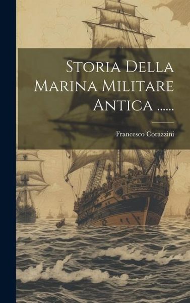 Storia Della Marina Militare Antica ...... Storia Della Marina Militare Antica ......