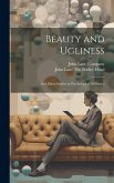 Beauty and Ugliness: And Other Studies in Psychological Aesthetics