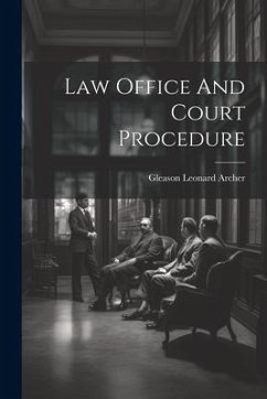 Law Office And Court Procedure - Archer, Gleason Leonard