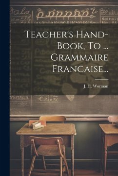 Cover Teacher's Hand-book, To ... Grammaire Francaise...