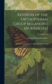 Revision of the Orthopteran Group Melanopli (Acridiidae): With Special Reference to North American Forms; Volume 20