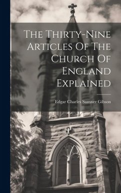 Cover The Thirty-nine Articles Of The Church Of England Explained