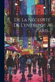 De La Nécessité De L'entrepôt À Paris... De La Nécessité De L'entrepôt À Paris...