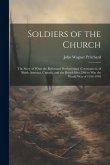 Soldiers of the Church: The Story of What the Reformed Presbyterians (Covenanters) of North America, Canada, and the British Isles, Did to Win