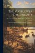 The Mayflower Descendant: A Quarterly... - Bild 1