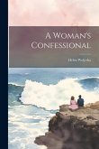 A Woman's Confessional A Woman's Confessional