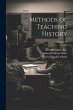 Methods of Teaching History; Volume 37 - Bild 1