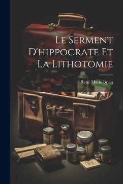 Cover Le Serment D'hippocrate Et La Lithotomie