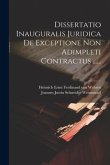 Dissertatio Inauguralis Juridica De Exceptione Non Adimpleti Contractus ......