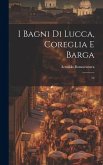 I bagni di Lucca, Coreglia e Barga: 75