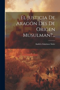 Cover El Justicia De Aragón Des De Origen Musulman?...