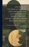 Air Quality Technical Support Document to the Environmental Impact Report - South Station Urban Renewal Project Air Quality Technical Support Document to the Environmental Impact Report - South Station Urban Renewal Project