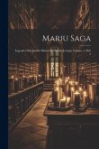 Mariu Saga: Legender Om Jomfru Maria Og Hendes Jertegn, Volume 1, part 2 Mariu Saga: Legender Om Jomfru Maria Og Hendes Jertegn, Volume 1, part 2