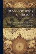 The Second Book of History: Including... - Bild 1