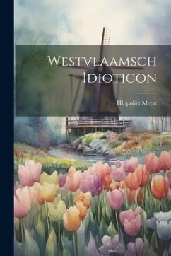 Westvlaamsch Idioticon - Meert, Hippoliet