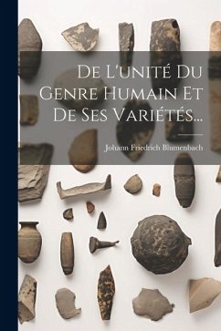 De L'unité Du Genre Humain Et De Ses Variétés... - Blumenbach, Johann Friedrich