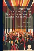 Contest For Governor In The Forty-ninth General Assembly Of Tennessee: Peter Turney Vs. H. Clay Evans