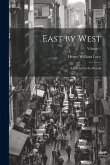 East by West: A Journey in the Recess; Volume 1