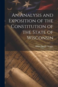 Cover An Analysis and Exposition of the Constitution of the State of Wisconsin