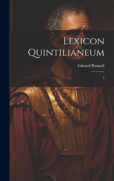 Lexicon Quintilianeum: 5 Lexicon Quintilianeum: 5