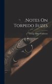 Notes On Torpedo Fuzes