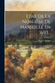 Etat De La Noblesse De Marseille En 1693...