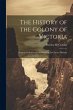 The History of the Colony of Victoria:... - Bild 1
