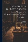 Venerabilis Guiberti Abbatis S. Mariae De Novigento Opera Omnia...