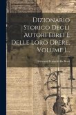 Dizionario Storico Degli Autori Ebrei E Delle Loro Opere, Volume 1...