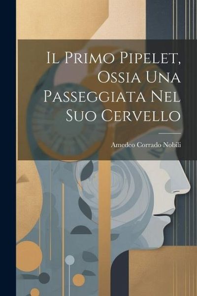 Il Primo Pipelet, Ossia Una Passeggiata Nel Suo Cervello