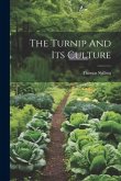 The Turnip And Its Culture