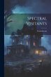 Spectral Visitants - Bild 1