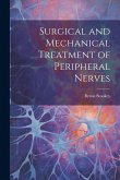 Surgical and Mechanical Treatment of Peripheral Nerves