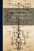 Magnetically Controlled Vacuum Tube