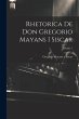 Rhetorica De Don Gregorio Mayans I... - Bild 1