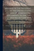 Message of the President of the United States, and Accompanying Documents, to the Two Houses of Congress: At the Commencement of the First Session of