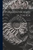 Palaeontographia Italica; Volume 2