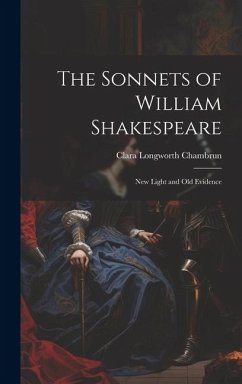 Cover The Sonnets of William Shakespeare: New Light and Old Evidence