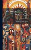 Mythology and Folktales: Their Relation and Interpretation