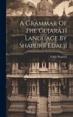 A Grammar Of The Gujarátí Language By Shápurjí Edaljí A Grammar Of The Gujarátí Language By Shápurjí Edaljí