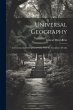 Universal Geography: Containing the... - Bild 1