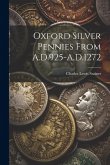Oxford Silver Pennies From A.D.925-A.D.1272 Oxford Silver Pennies From A.D.925-A.D.1272