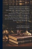 Vota Decisiva A Francisco Maria Constantino Nobili Asculano, Celebratissimo Juris Utriusque Consulto, Ac Romanae Curiae Advocato Elucubrata In Causis,