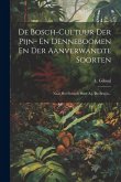 De Bosch-cultuur Der Pijn- En Denneboomen En Der Aanverwandte Soorten: Naar Het Fransch Door A.j. De Bruijn...