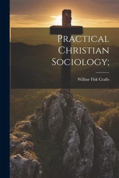 Practical Christian Sociology; - Crafts, Wilbur Fisk